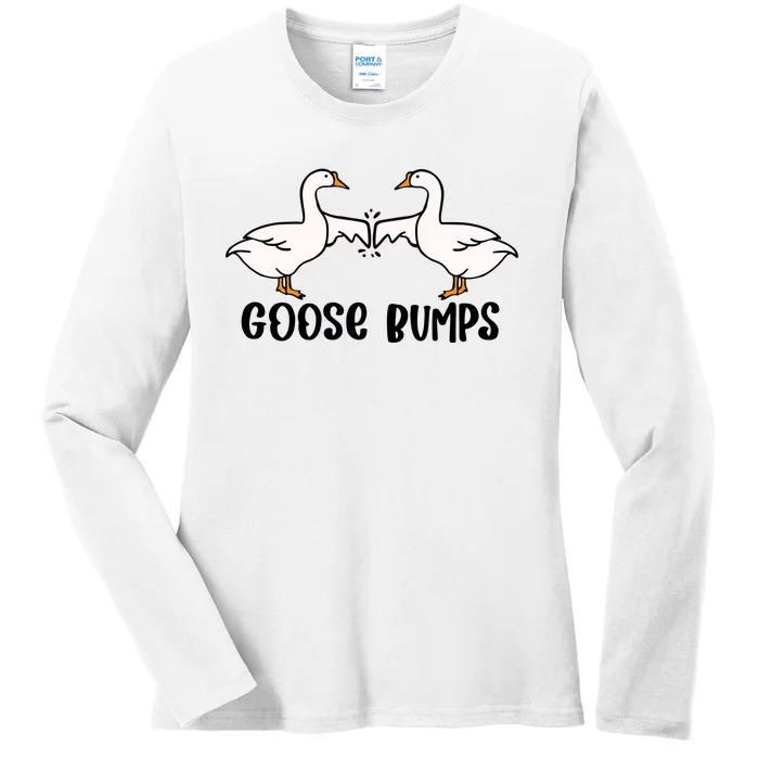 Goose Bumps Funny Ladies Long Sleeve Shirt