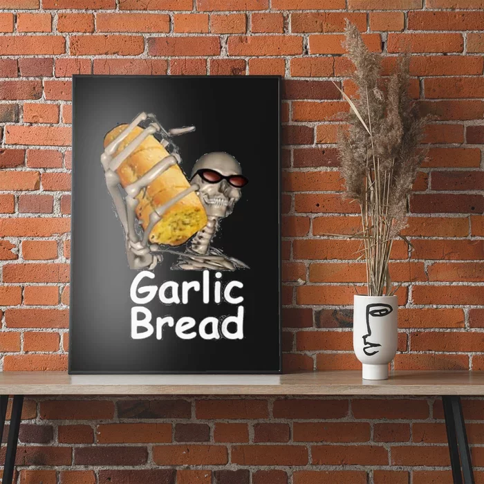 Garlic Bread Funny Skeleton Poster