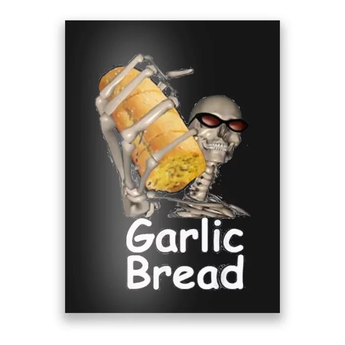 Garlic Bread Funny Skeleton Poster