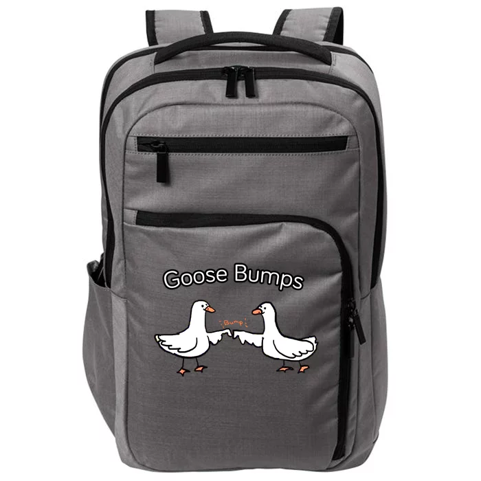 Goose Bumps Funny Goose Pun Impact Tech Backpack