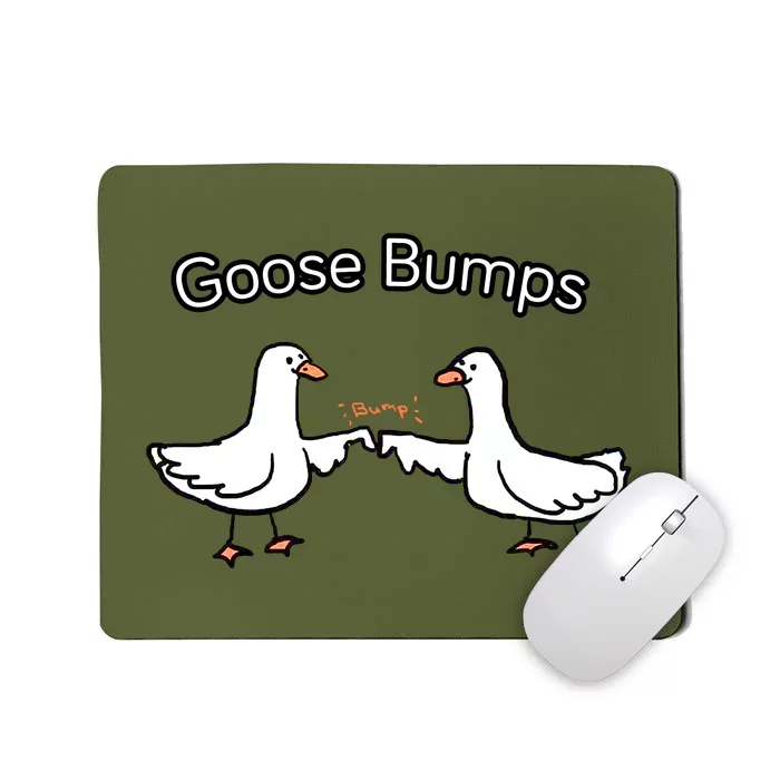 Goose Bumps Funny Goose Pun Mousepad