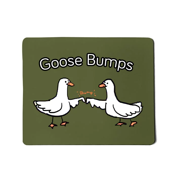 Goose Bumps Funny Goose Pun Mousepad