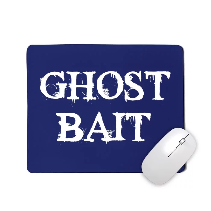 Ghost Bait Funny Paranormal Ghost Hunting Scary Halloween Mousepad