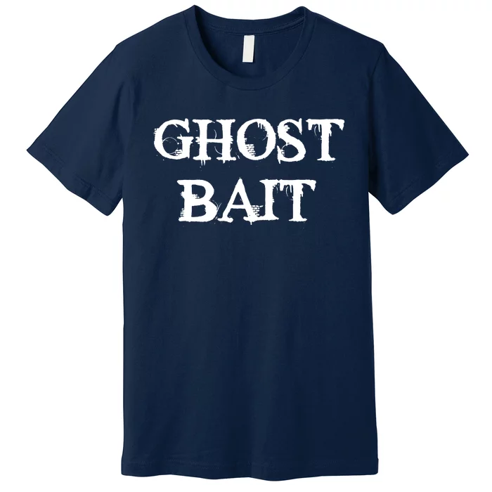 Ghost Bait Funny Paranormal Ghost Hunting Scary Halloween Premium T-Shirt