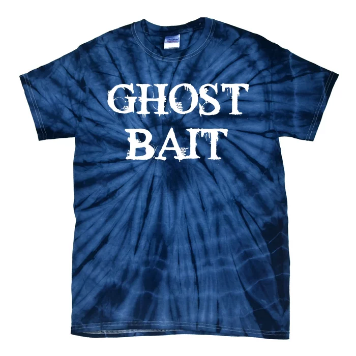 Ghost Bait Funny Paranormal Ghost Hunting Scary Halloween Tie-Dye T-Shirt