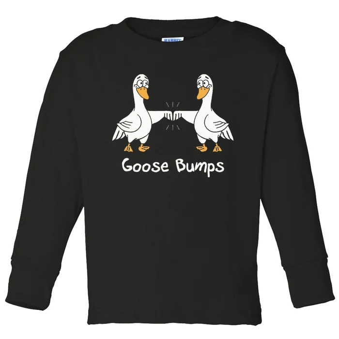 Goose Bumps Funny Animal Saying Slogan Joke Pun Toddler Long Sleeve Shirt