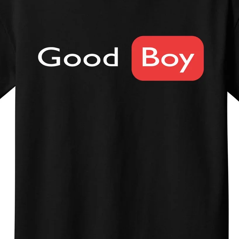 Good Boy Funny Saying Sarcastic Novelty Humor Cute Cool Kids T-Shirt