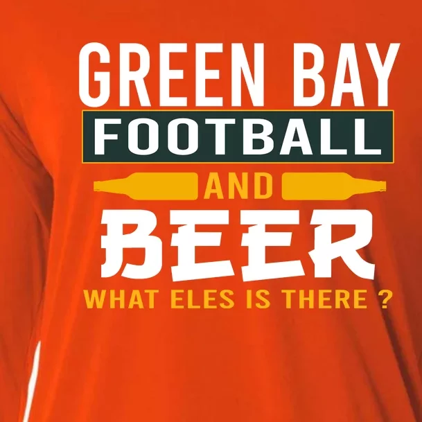 Green Bay Football And Beer What Else Is There Funny Cooling Performance Long Sleeve Crew