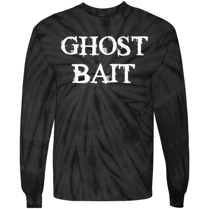 Ghost Bait Funny Paranormal Ghost Hunting Scary Halloween Tie-Dye Long Sleeve Shirt