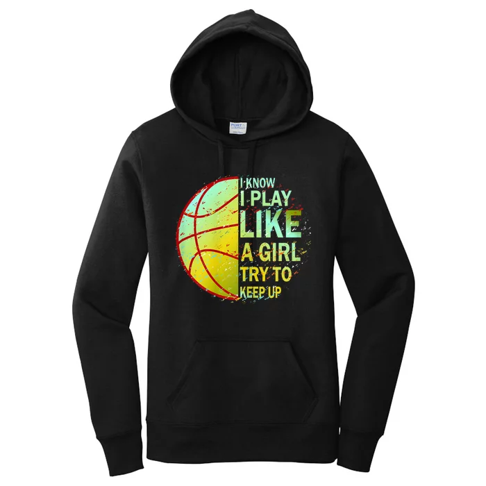 Girls Basketball Funny Gift Women's Pullover Hoodie