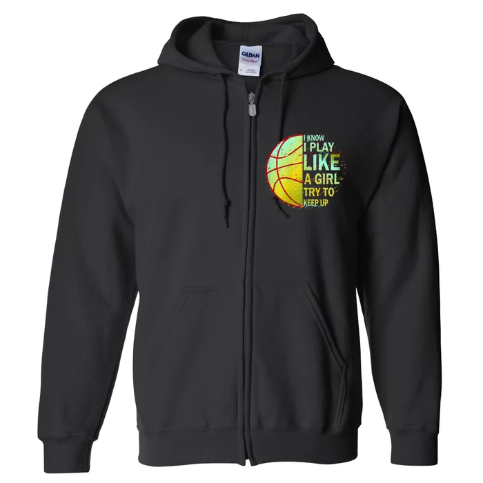 Girls Basketball Funny Gift Full Zip Hoodie