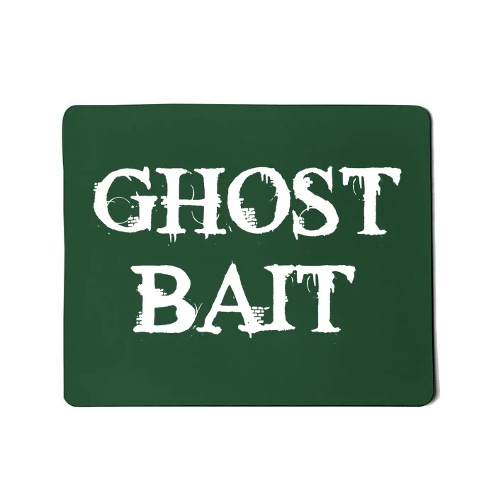 Ghost Bait Funny Paranormal Ghost Hunting Scary Halloween Mousepad