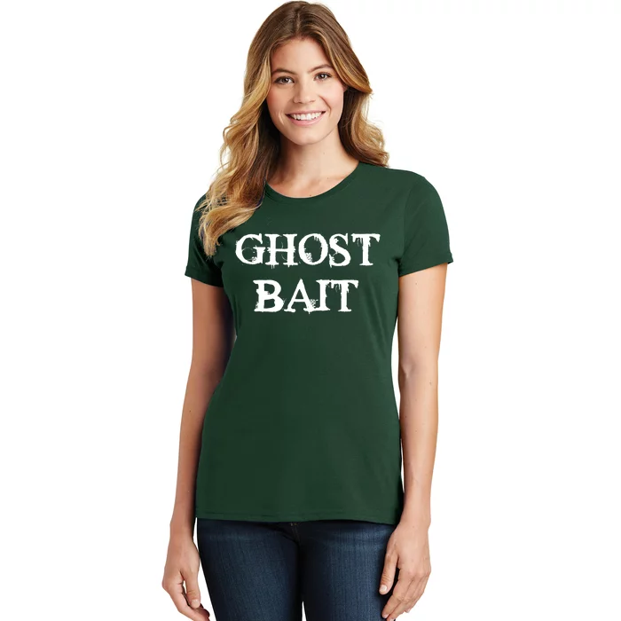 Ghost Bait Funny Paranormal Ghost Hunting Scary Halloween Women's T-Shirt