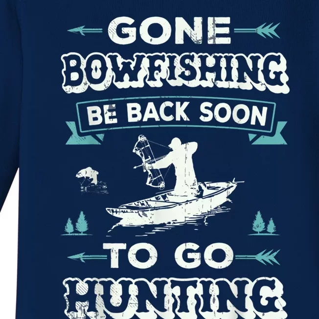 Gone Bow Fishing Tee Bow Fisher Hunting Tee Gift Baby Long Sleeve Bodysuit