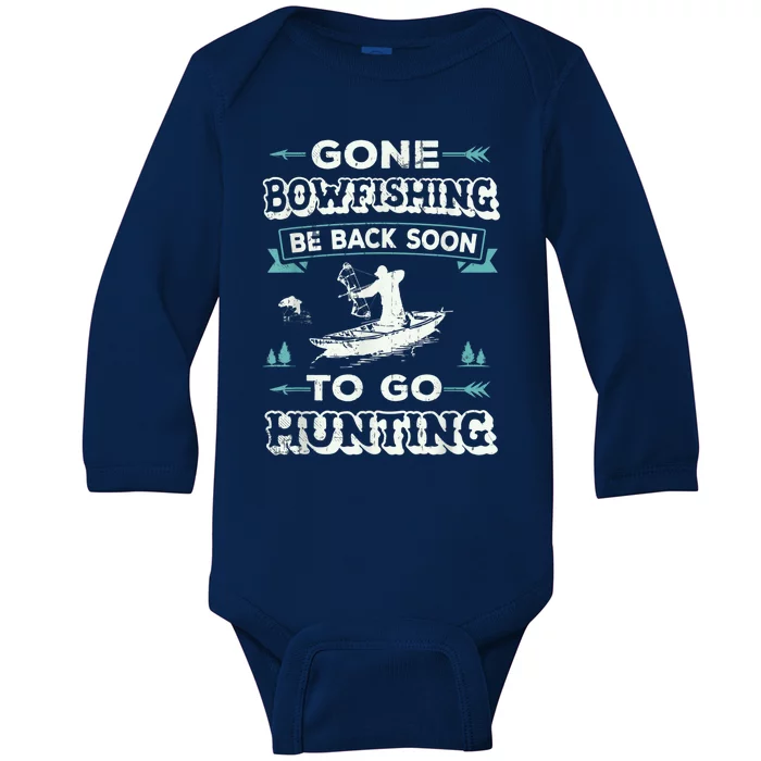 Gone Bow Fishing Tee Bow Fisher Hunting Tee Gift Baby Long Sleeve Bodysuit