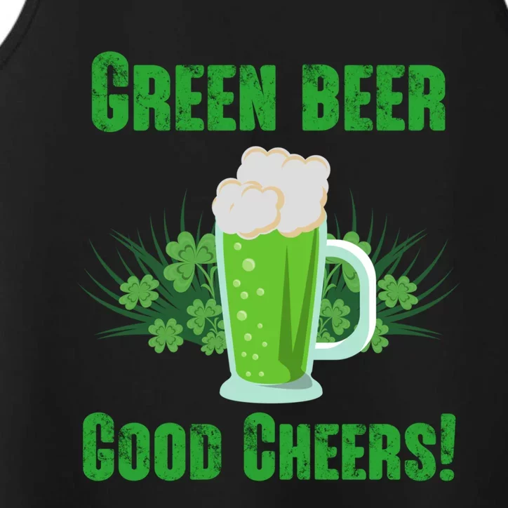 Green Beer Good Cheers Funny Gift St Patrick's Day Cute Gift Performance Tank