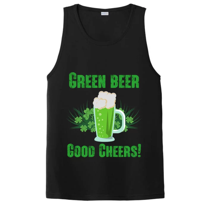 Green Beer Good Cheers Funny Gift St Patrick's Day Cute Gift Performance Tank