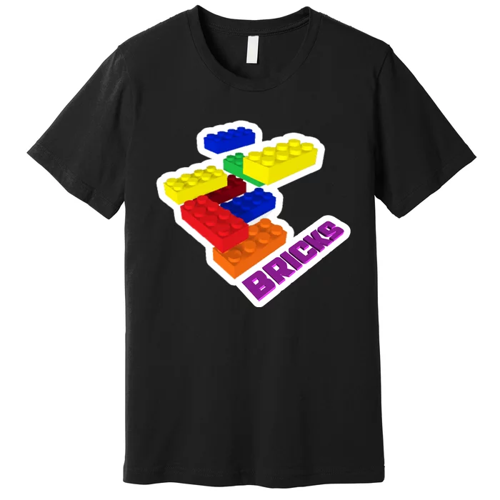 Got Bricks? Premium T-Shirt