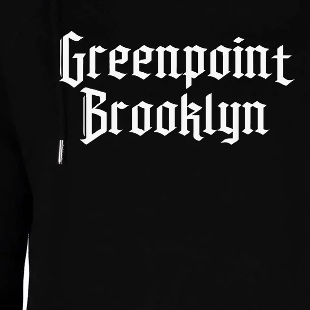 Greenpoint Brooklyn Greenpoint Bk Greenpoint Womens Funnel Neck Pullover Hood