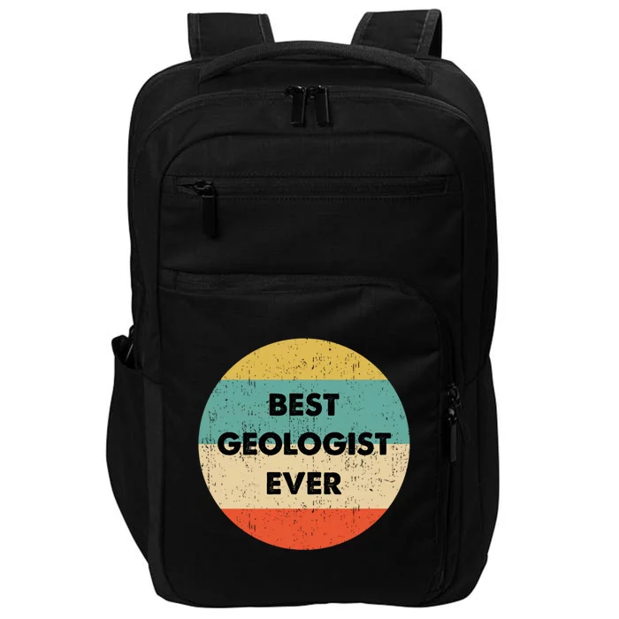 Geologisgift Best Geologist Ever Great Gift Impact Tech Backpack