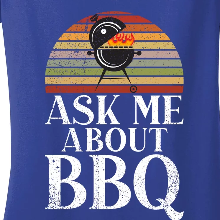 Grill Barbecue Grilling Ask Me About Bbq Gift Women's V-Neck T-Shirt