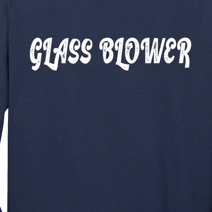 Glass Blower Long Sleeve Shirt