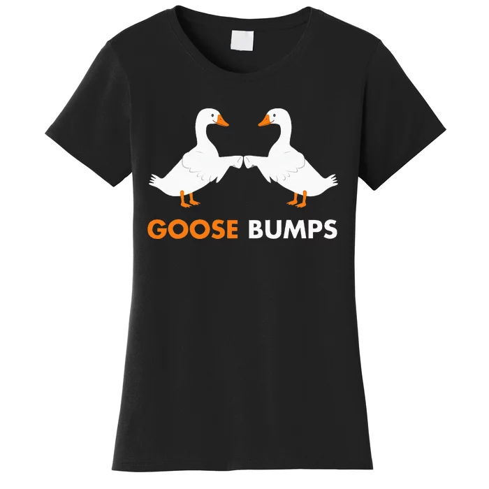 Goose Bumps Goosebumps Funny Geese Fist Bump Pun Women's T-Shirt