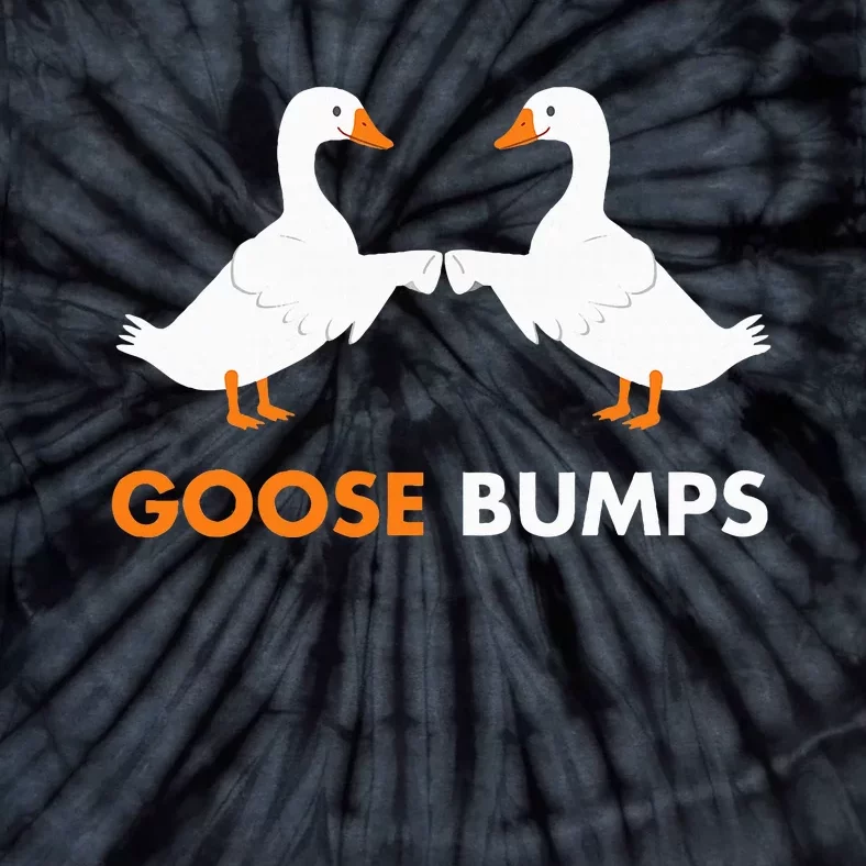 Goose Bumps Goosebumps Funny Geese Fist Bump Pun Tie-Dye T-Shirt