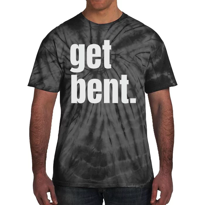 Get Bent Tie-Dye T-Shirt