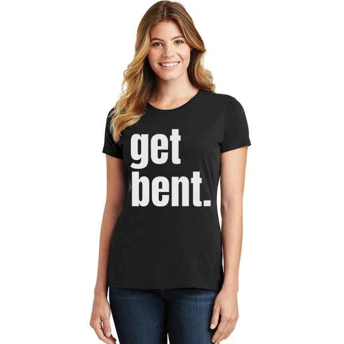 Get Bent Women's T-Shirt