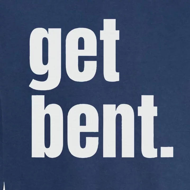 Get Bent Garment-Dyed Sweatshirt