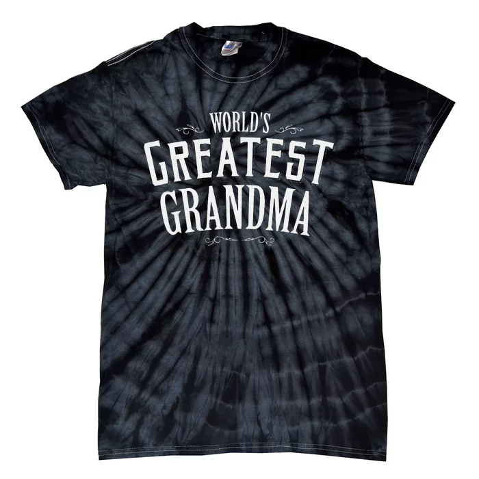 Grandma Birthday Gift World's Greatest Grandma Mother's Day Tie-Dye T-Shirt