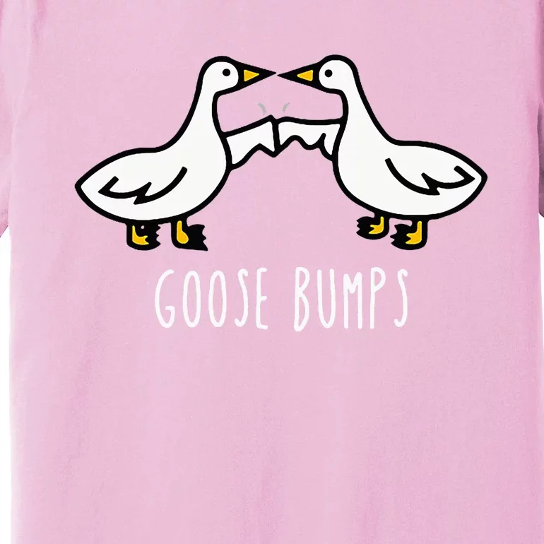 Goose Bumps Humorous Pun Design For Dad Joke Lover Premium T-Shirt