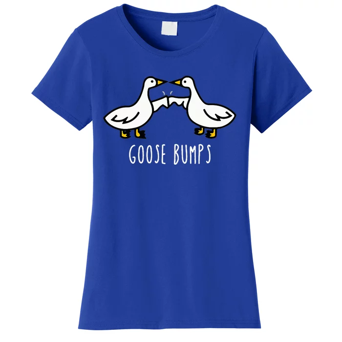 Goose Bumps Humorous Pun Women's T-Shirt