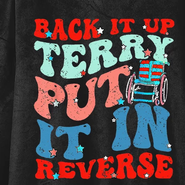 Groovy Back It Up Terry Put It In Reverse 4th Of July Funny Hooded Wearable Blanket