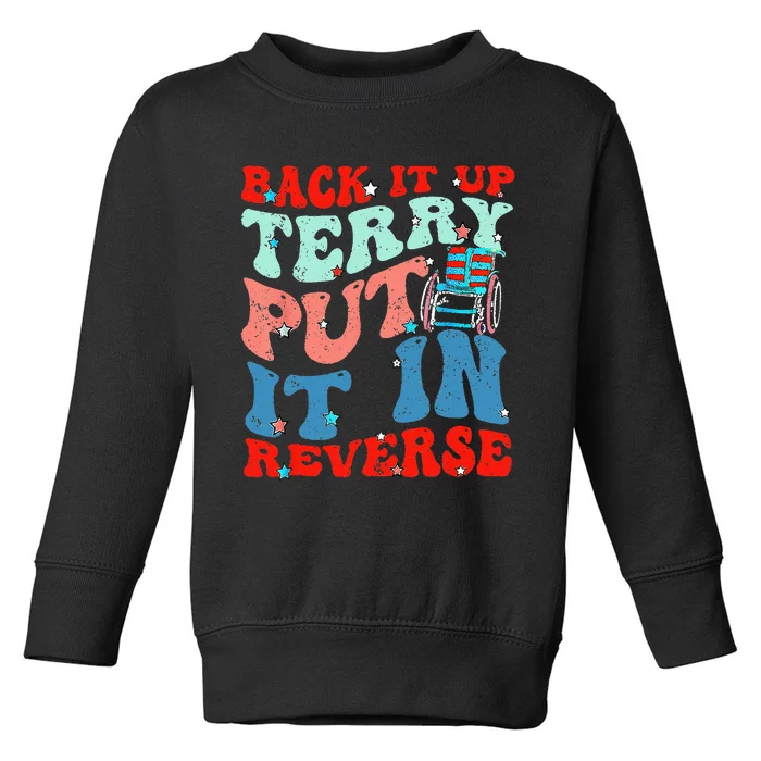 Groovy Back It Up Terry Put It In Reverse 4th Of July Funny Toddler Sweatshirt