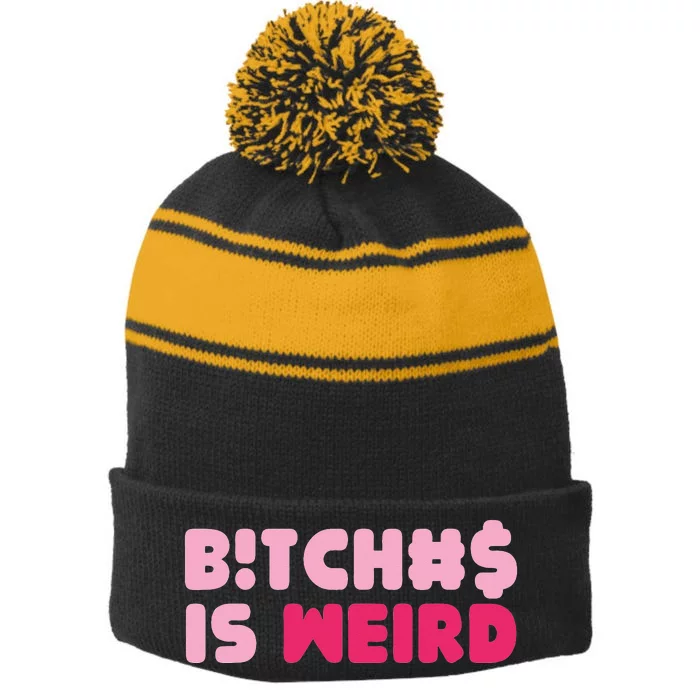 groovy Bitches Is Weird Funny Wo Stripe Pom Pom Beanie