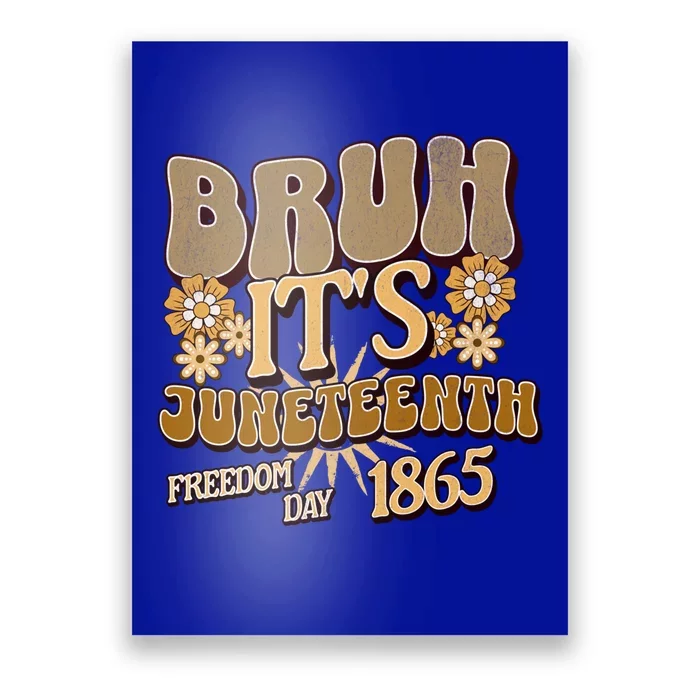 Groovy Bruh ItS Junenth 19 June 1865 Freedom Day 2024 Gift Poster