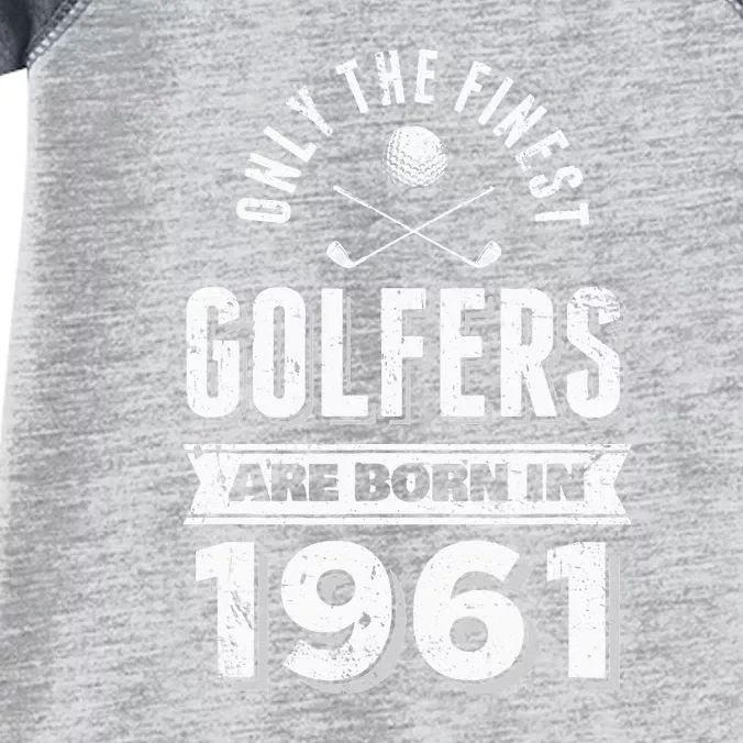 Golfer Born In 1961 60th Birthday Golfing Gift Infant Baby Jersey Bodysuit