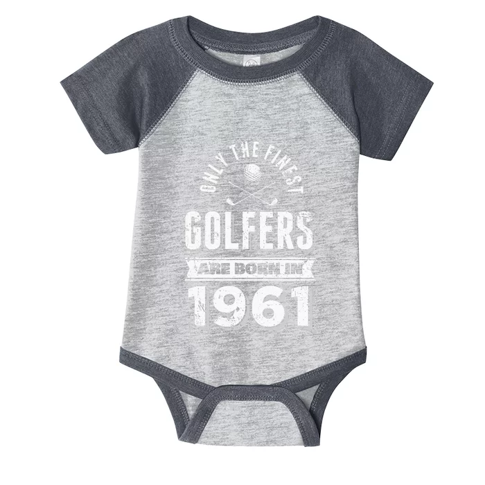 Golfer Born In 1961 60th Birthday Golfing Gift Infant Baby Jersey Bodysuit