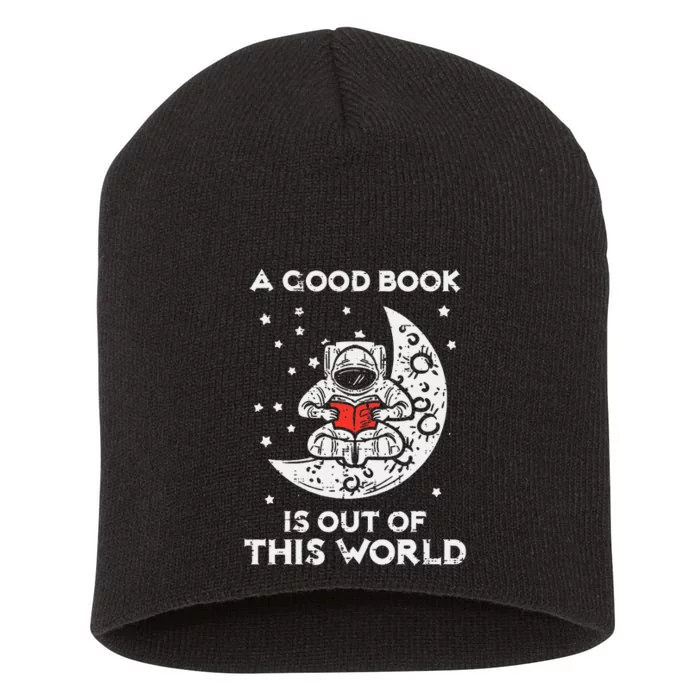 Good Book Is Out Of This World Astronaut Moon Space Bookworm Short Acrylic Beanie