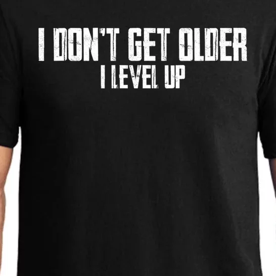 Gaming Birthday I Dont Get Older I Level Up Cool Gift Pajama Set