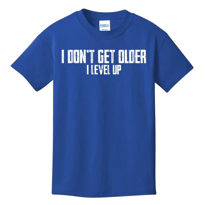 Gaming Birthday I Dont Get Older I Level Up Cool Gift Kids T-Shirt