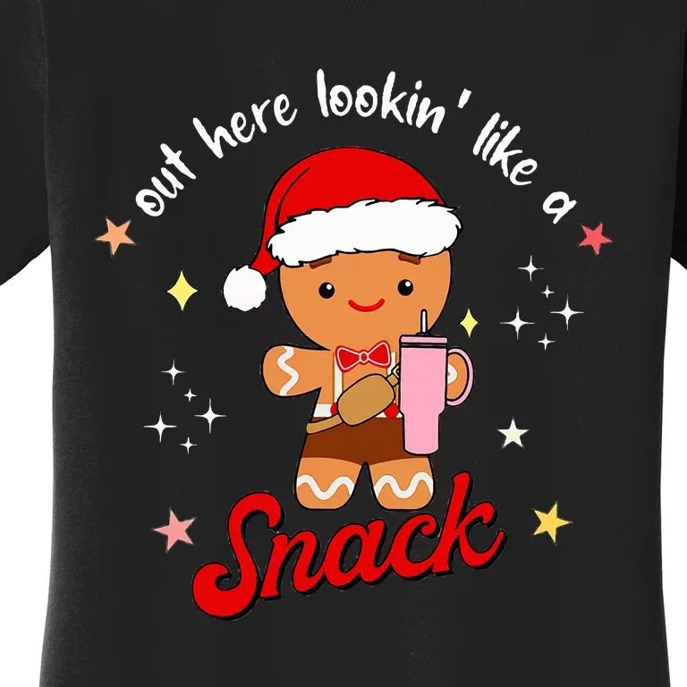 Gingerbread Boo Jee Out Here Looking Like A Snack Christmas Women's T-Shirt