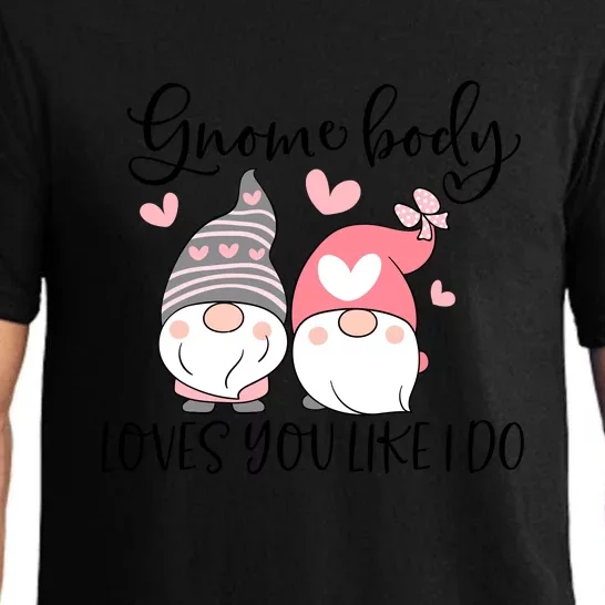 Gnome Body Loves You Like I Do Gift For Valentine Day Pajama Set