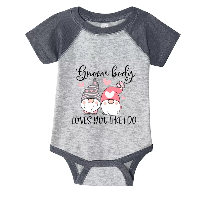 Gnome Body Loves You Like I Do Gift For Valentine Day Infant Baby Jersey Bodysuit