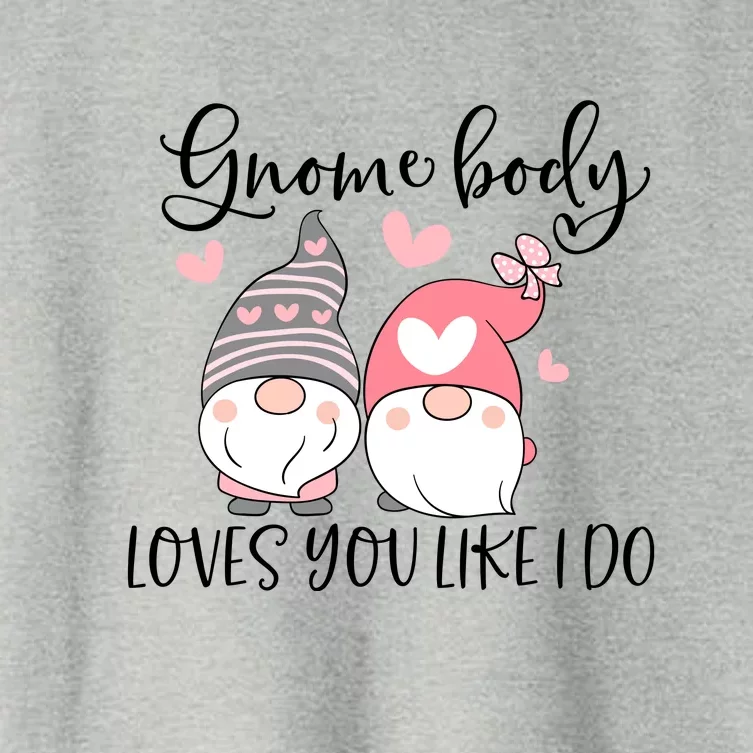 Gnome Body Loves You Like I Do Gift For Valentine Day Women's Crop Top Tee