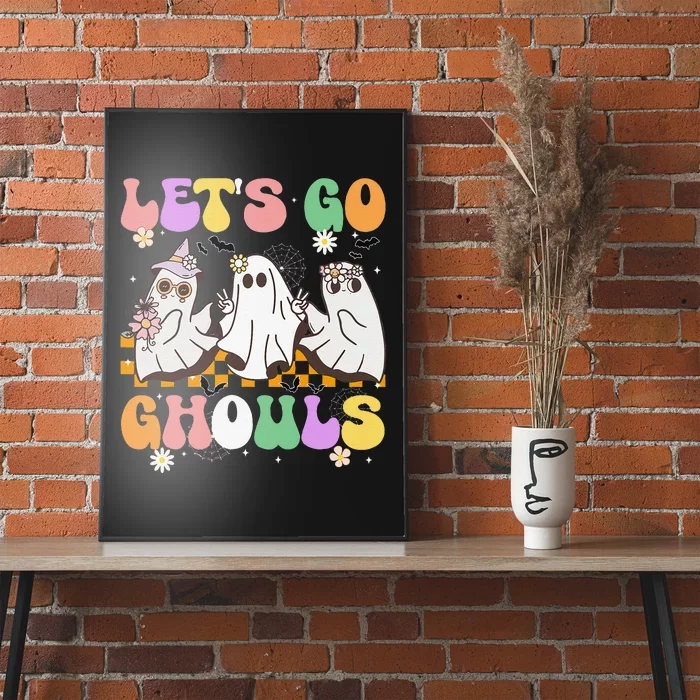 Groovy Boo Lets Go Ghouls Halloween Ghost Gift Poster