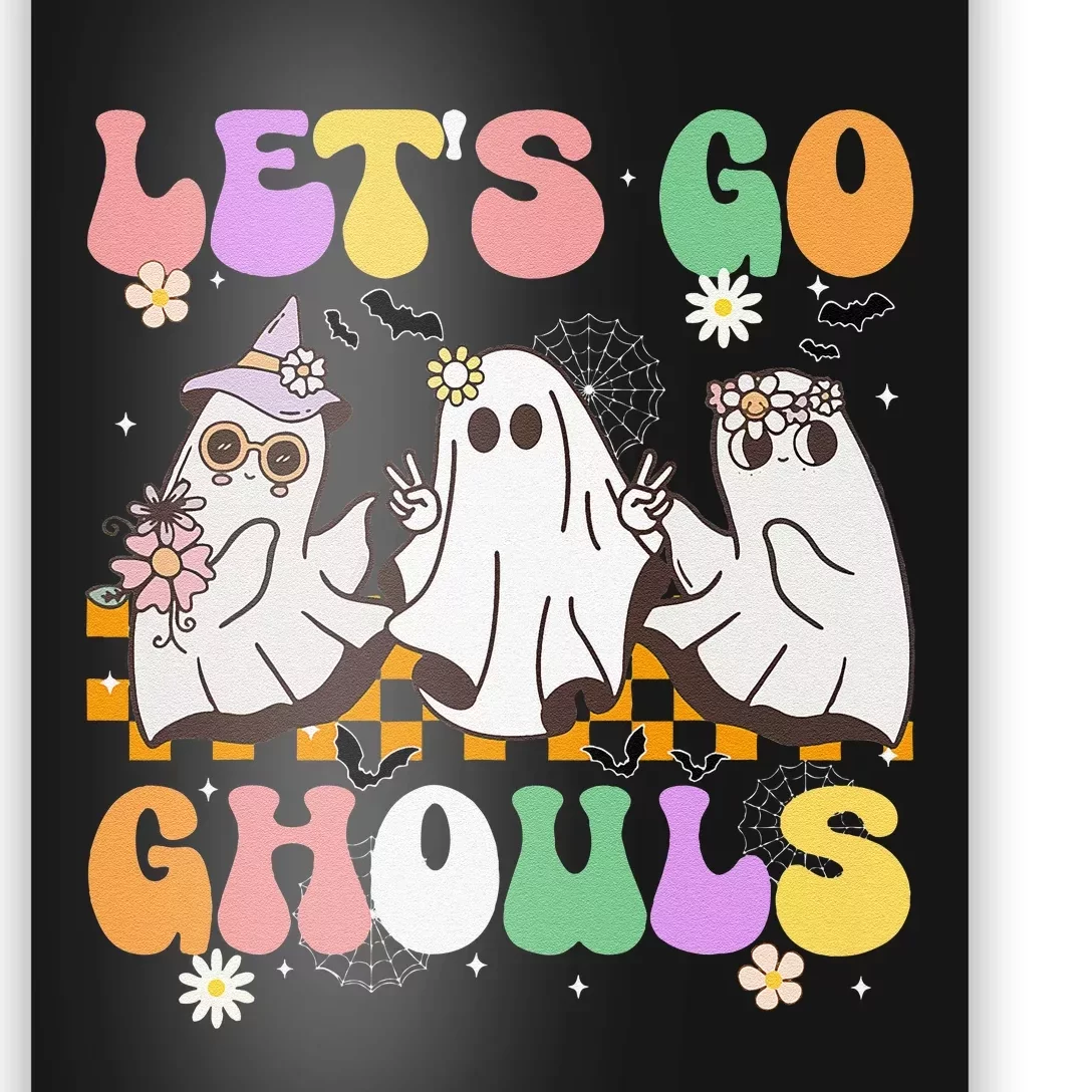 Groovy Boo Lets Go Ghouls Halloween Ghost Gift Poster