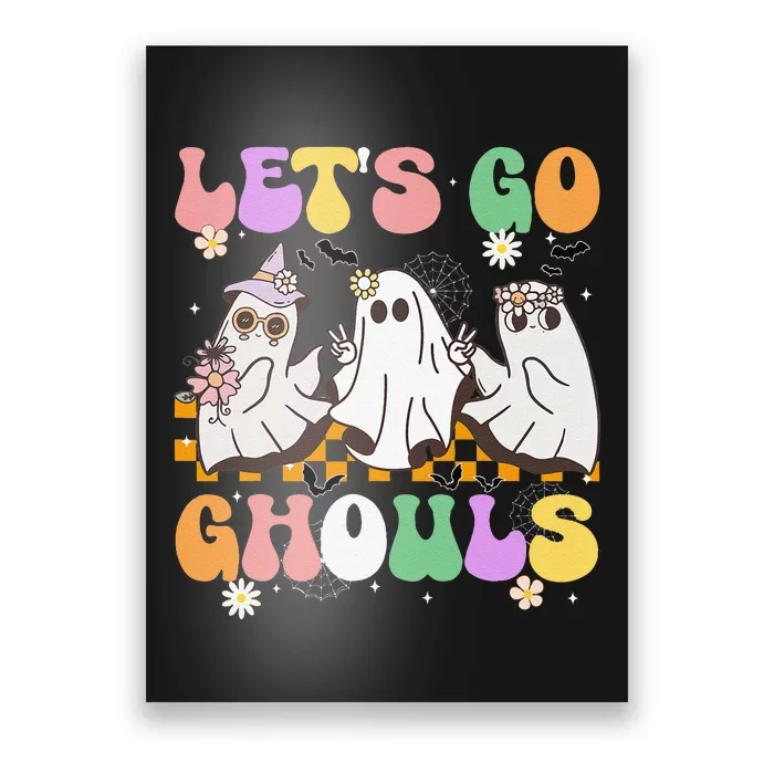 Groovy Boo Lets Go Ghouls Halloween Ghost Gift Poster